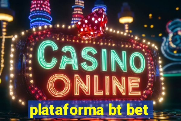 plataforma bt bet